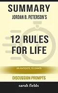 E-Book (epub) Summary: Jordan B. Peterson's 12 Rules for Life von Sarah Fields