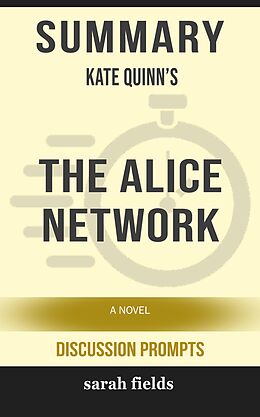 eBook (epub) Summary: Kate Quinn's The Alice Network de Sarah Fields