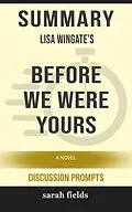 E-Book (epub) Summary: Lisa Wingate's Before We Were Yours von Sarah Fields
