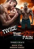 E-Book (epub) Twice the pain von Torie Grace