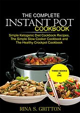eBook (epub) The Complete Instant Pot Cookbook de Rina S. Gritton