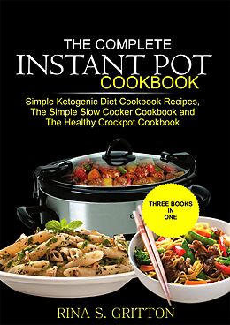 eBook (epub) The Complete Instant Pot Cookbook de Rina S. Gritton