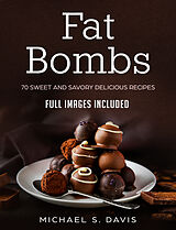 E-Book (epub) Fat Bombs von Michael S. Davis