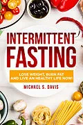 E-Book (epub) Intermittent Fasting von Michael S. Davis