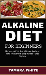 eBook (epub) Alkaline Diet for Beginners de Tamara White