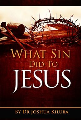 eBook (epub) What Sin Did To Jesus de Joshua Kiluba