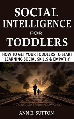 E-Book (epub) Social Intelligence for Toddlers von Ann R. Sutton
