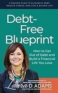 E-Book (epub) Debt-Free Blueprint von Laura D. Adams