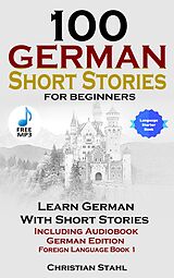 eBook (epub) 100 German Short Stories For Beginners de Christian Stahl