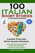 E-Book (epub) 100 Italian Short Stories For Beginners von Christian Stahl
