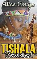 E-Book (epub) Tishala Revealed von Alice Ebuya