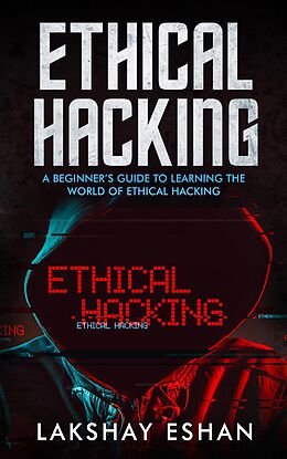 eBook (epub) Ethical Hacking de Lakshay Eshan