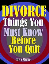 eBook (epub) Things You Must Know Before You Quit de Sly V Marko