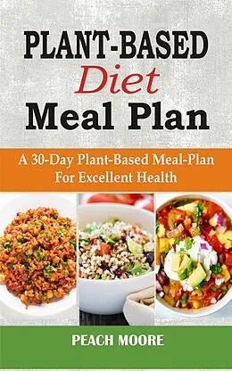 E-Book (epub) Plant-Based Diet Meal Plan von Peach Moore