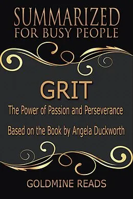 E-Book (epub) Grit - Summarized for Busy People von Goldmine Reads