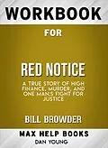 E-Book (epub) Workbook for Red Notice: A True Story of High Finance, Murder, and One Man's Fight for Justice (Max-Help Books) von Dan Young