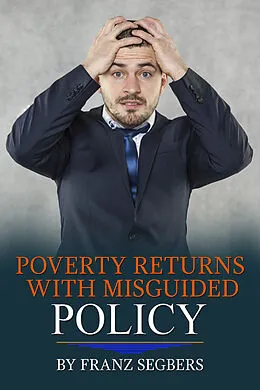 E-Book (epub) Poverty Returns with Misguided Policy von Franz Segbers