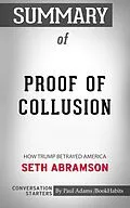 E-Book (epub) Summary of Proof of Collusion: How Trump Betrayed America von Paul Adams