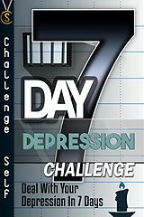 eBook (epub) 7-Day Depression Challenge de Challenge Self