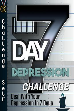 eBook (epub) 7-Day Depression Challenge de Challenge Self