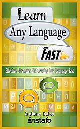 eBook (epub) Learn Any Language Fast de Instafo, Anthony Baker