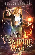 E-Book (epub) The Vampire War von T.L. Cerepaka