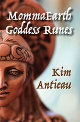 eBook (epub) MommaEarth Goddess Runes de Kim Antieau