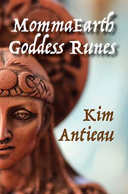 eBook (epub) MommaEarth Goddess Runes de Kim Antieau