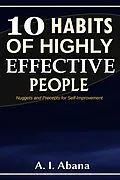 E-Book (epub) 10 Habits of Highly Effective People von A. I. Abana