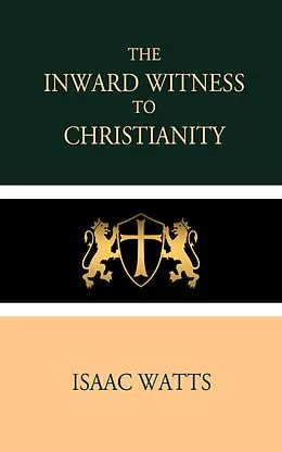 E-Book (epub) The Inward Witness to Christianity von Isaac Watts
