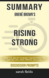 E-Book (epub) Summary: Bréne Brown's Rising Strong von Sarah Fields