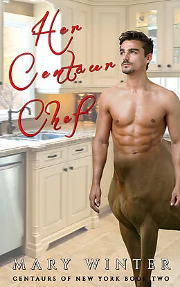 E-Book (epub) Her Centaur Chef von Mary Winter