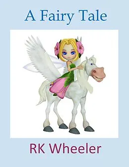 E-Book (epub) A Fairy Tale von RK Wheeler