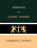 E-Book (epub) Sermons on Gospel Themes von Charles G. Finney