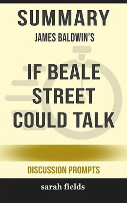 E-Book (epub) Summary: James Baldwin's If Beale Street Could Talk von Sarah Fields