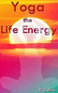 E-Book (epub) Yoga the Life Energy von R.D. Shar