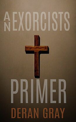 eBook (epub) An Exorcists Primer de Deran Gray