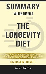 eBook (epub) Summary: Valter Longo's The Longevity Diet de Sarah Fields