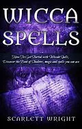 E-Book (epub) Wicca Spells von Scarlett Wright