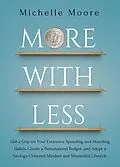 E-Book (epub) More With Less von Michelle Moore