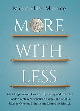 E-Book (epub) More With Less von Michelle Moore