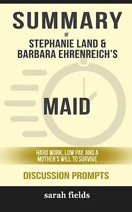 E-Book (epub) Summary: Stephanie Land & Barbara Ehrenreich's Maid von Sarah Fields
