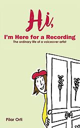 eBook (epub) Hi I'm Here for a Recording de Pilar Orti