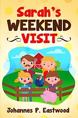 eBook (epub) Sarah's weekend visit de Johannes P. Eastwood