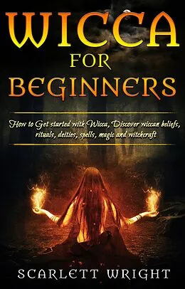 E-Book (epub) Wicca For Beginners von Scarlett Wright