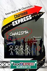 eBook (epub) Charisma Express de KnowIt Express, Brandon Bryce