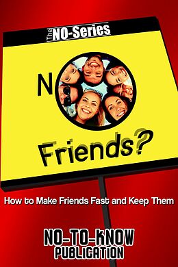 eBook (epub) NO Friends? de No-To-Know Publication