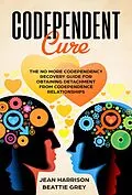 E-Book (epub) Codependent Cure von Jean Harrison, Beattie Grey