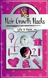 eBook (epub) Hair Growth Hacks de Life 'n' Hack
