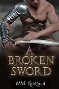 E-Book (epub) A Broken Sword von W.M. Kirkland